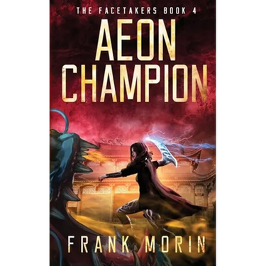 Aeon Champion: An Urban Fantasy Thriller Time Travel Roman History Adventure with a little Slow Burn Romance