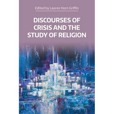 Discourses of Crisis and the Study of Religion
