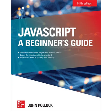 Javascript: A Beginner's Guide, Fifth Edition
