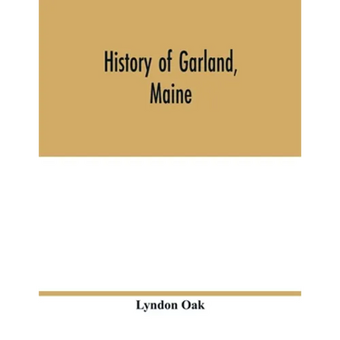 History of Garland, Maine