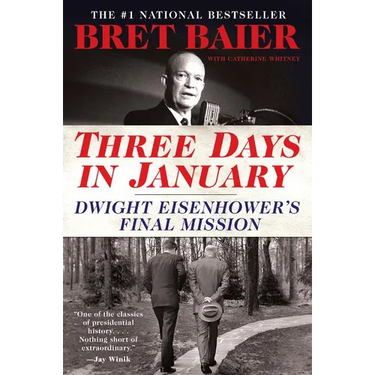 Three Days in January: Dwight Eisenhower's Final Mission