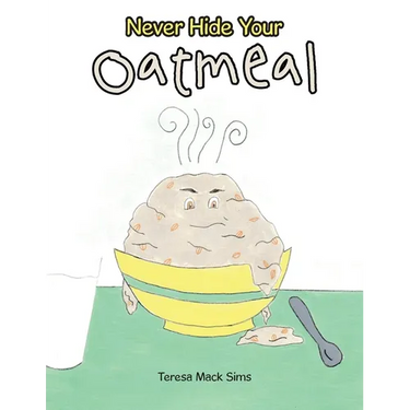 Never Hide Your Oatmeal
