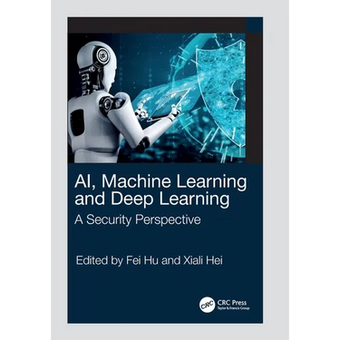 AI, Machine Learning and Deep Learning: A Security Perspective