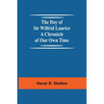 The Day Of Sir Wilfrid Laurier A Chronicle Of Our Own Time