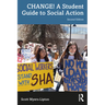 Change! a Student Guide to Social Action