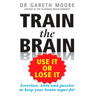 Train the Brain: Use It or Lose It