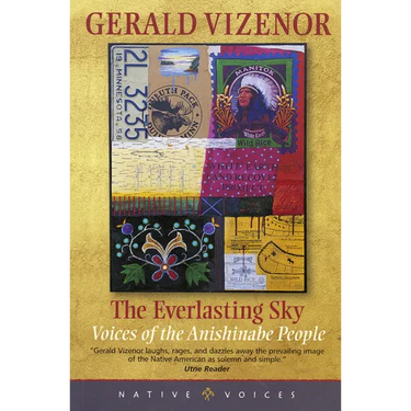 The Everlasting Sky: Voices of the Anishinabe People