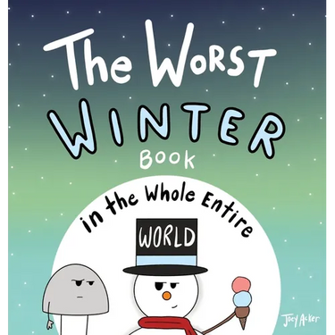 The Worst Winter Book in the Whole Entire World