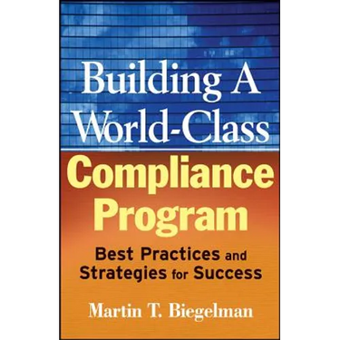 Building a World-Class Compliance Program: Best Practices and Strategies for Success