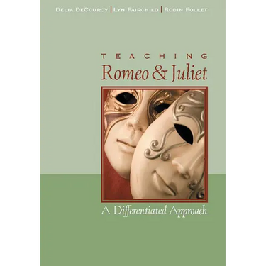 Teaching Romeo and Juliet: A Differentiated Approach