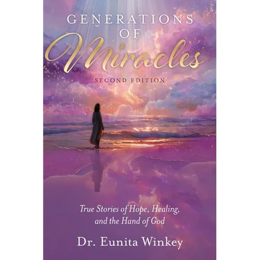 Generations of Miracles: True Stories of Hope, Healing, and the Hand of God