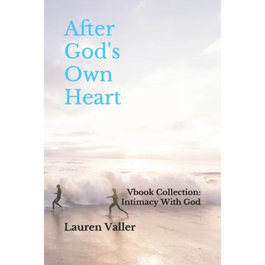 After God's Own Heart: Vbook Collection: Intimacy With God