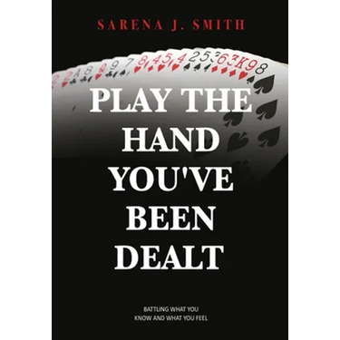 Play the Hand You've Been Dealt: Battling What You Know and What You Feel