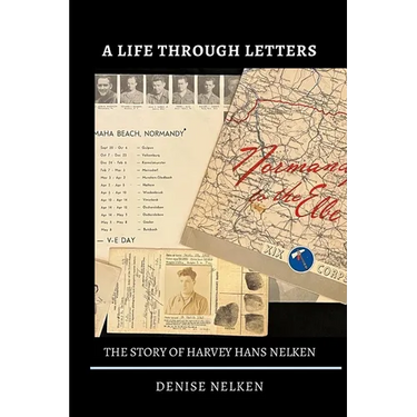 A Life Through Letters: The Story of Harvey Hans Nelken