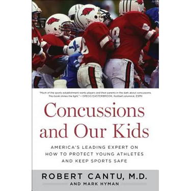 Concussions and Our Kids: America's Leading Expert on How to Protect Young Athletes and Keep Sports Safe