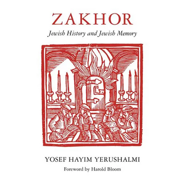 Zakhor: Jewish History and Jewish Memory