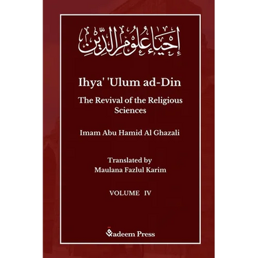 Ihya' 'Ulum ad-Din - The Revival of the Religious Sciences - Vol 4: إحياء علوم ال