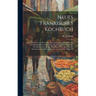 Neues Fränkisches Kochbuch: Oder Deutliche Und Bewährte Anweisung Zur Vortheilhaftesten Und Schmakhaften Zubereitung Der Speisen Und Getränke, Des