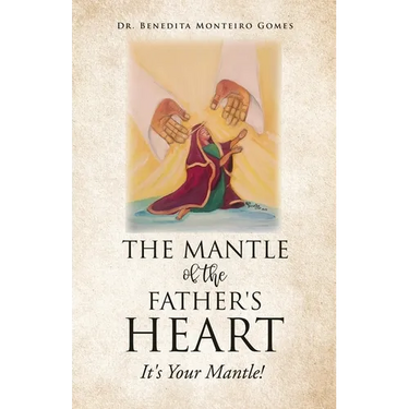 The Mantle of the Father's Heart: It's Your Mantle!
