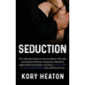 Seduction: The Ultimate Guide on How to Attract, flirt with, and Seduce Women Using your Attractive Alpha Male Personality, Inclu