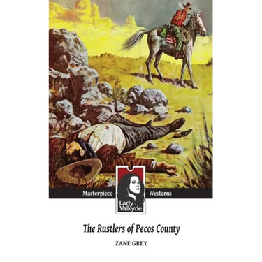 The Rustlers of Pecos County (Lady Valkyrie Westerns)