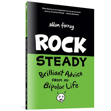 Rock Steady: Brilliant Advice from My Bipolar Life
