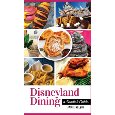 Disneyland Dining: A Foodie's Guide