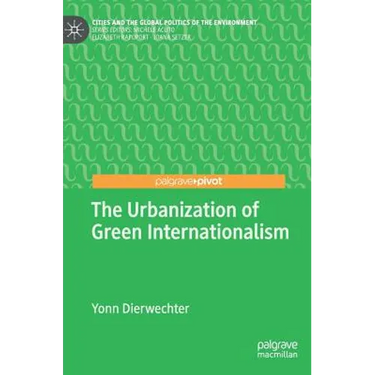 The Urbanization of Green Internationalism
