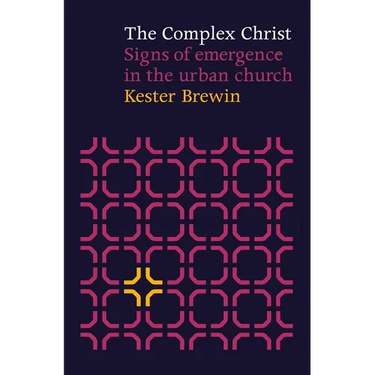 Complex Christ - Signs of Emergency in the Urban Church