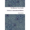 The Masonic Tour Guide - Volume 3