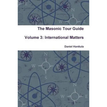 The Masonic Tour Guide - Volume 3