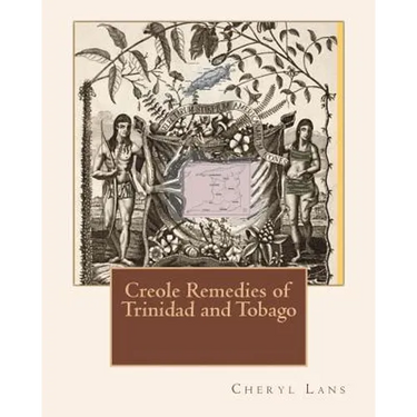 Creole Remedies of Trinidad and Tobago