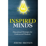 Inspired Minds: Educational Strategies for Underserved Students