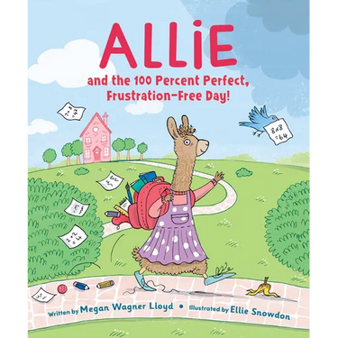 Allie and the 100 Percent Perfect, Frustration-Free Day!