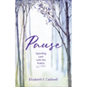 Pause: Spending Lent with the Psalms
