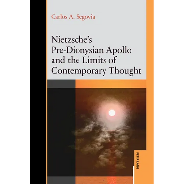 Nietzsche's Pre-Dionysian Apollo and the Limits of Contemporary Thought