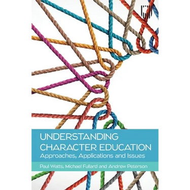 Understanding Character Education: Approaches, Applications and Issues