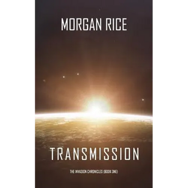 Transmission (The Invasion Chronicles-Book One)