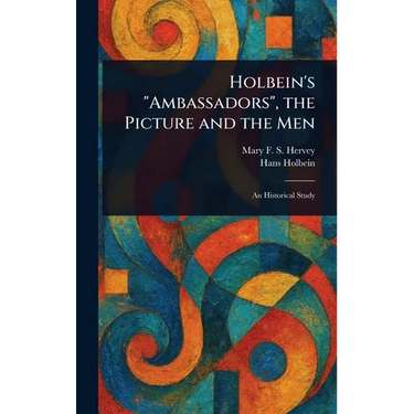 Holbein's "Ambassadors", the Picture and the Men