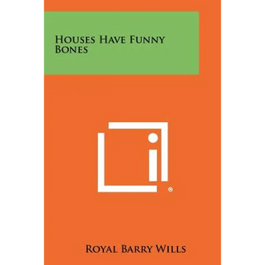 Houses Have Funny Bones