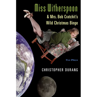 Miss Witherspoon and Mrs. Bob Cratchit's Wild Christmas Binge
