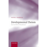 Developmental Theism: From Pure Will to Unbounded Love