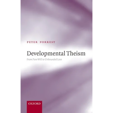 Developmental Theism: From Pure Will to Unbounded Love
