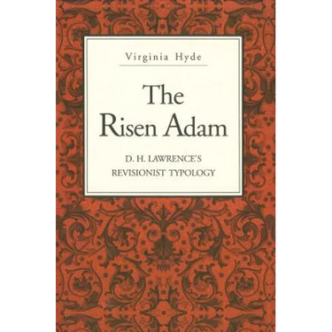 The Risen Adam: D. H. Lawrence's Revisionist Typology