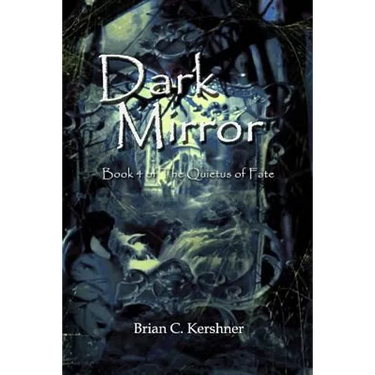 Dark Mirror: Book 4 of The Quietus of Fate
