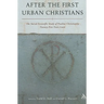 After the First Urban Christians: The Social-Scientific Study of Pauline Christianity Twenty-Five Years Later