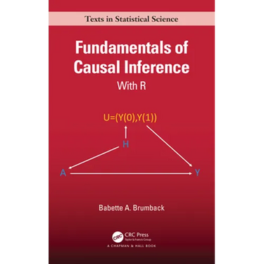 Fundamentals of Causal Inference: With R