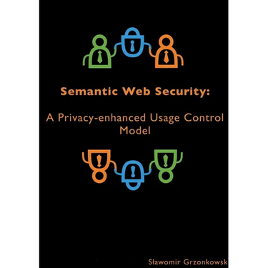 Semantic Web Security: A Privacy-enhanced Usage Control Model