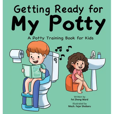 Getting Ready for My Potty: A Potty Training Book for Kids