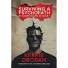 Surviving a Psychopath: In Court. In Life. In "Love.": In Court. In Life. In "Love."